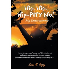 Hip, Hip, Hip-PITY No!
Written by Susan M. Bagay
