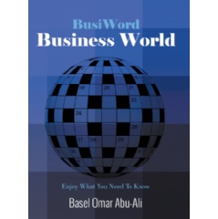 BusiWord: Business World
Written by Basel Omar Abu-Ali