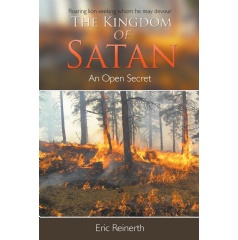 The Kingdom of Satan
An Open Secret
Written by Eric Reinerth