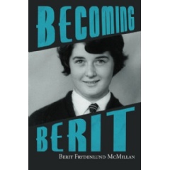 Becoming Berit
Written by Berit Frydenlund McMillan