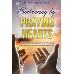 Embracing by Praying Hearts
Written by Mari L. Brett, PhD