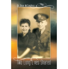 Two Long Lives Shared
Written by Dr. Dean McCandless