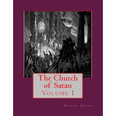 The Church of Satan Volume I
Written by Dr. Michael Aquino