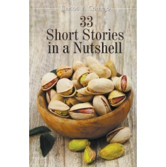 33 Short Stories in a Nutshell
Written by Carlos V. Cornejo