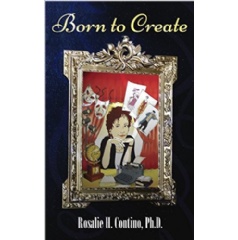 Born to Create
Written by Rosalie H. Contino, PhD
