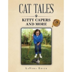 Cat Tales
Kitty Carpers and More
Written by LaVera Edick