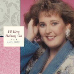 Ill Keep Holding On
Written by Marcia Gaston