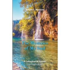 The Mysteries of My Soul: A Collection of Poems
Written by Mihaela S. Hegstrom