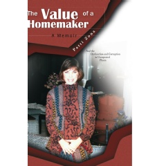 The Value of a Homemaker
A Memoir
Written by Patti Zona