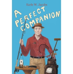 A Perfect Companion 
Written by Earle Jacobs
