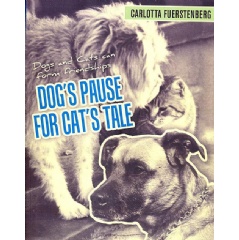 Dog’s Pause for Cat’s Tale: Dogs and Cats Can Form Friendships
Written by Carlotta Fuerstenberg