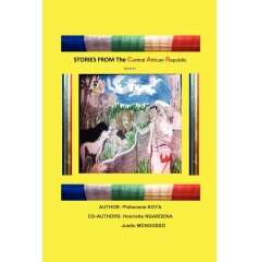 Stories from the Central African Republic
Volume 1
Written by Philomene Koya