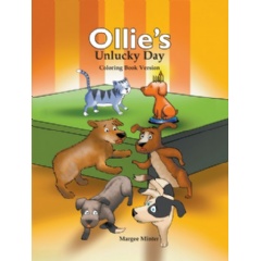 Ollie’s Unlucky Day
Coloring Book Version
Written by Margee Minter