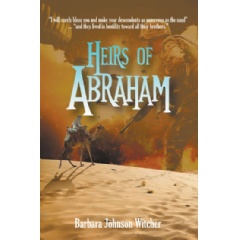 Heirs of Abraham
Written by Barbara Johnson Witcher