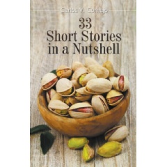 33 Short Stories in a Nutshell
Written by Carlos Cornejo