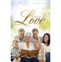 A Book of Love
by Barbara L. Vanderstel