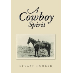 A Cowboy Spirit
Written by Stuart Hooker