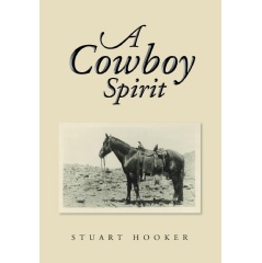 A Cowboy Spirit
Written by Stuart Hooker