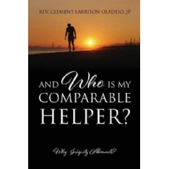 Who Is My Comparable Helper?
Why Iniquity Abounds?
Written by Rev. Clement Larrison Oladejo JP