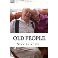 Old People
Written by Stanley Yokell