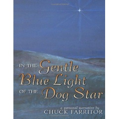 In The Gentle Blue Light of the Dog Star              
Written by Chuck Farritor