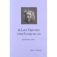 A Lady Crowned with Fleurs-de-Lys
Written by Amelia V. Rogers