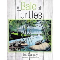 A Bale of Turtles
Written by Lee Clancey and Mary Rothermel