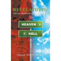 Revelations: Told from a Buddhist and a Christian Perspective
Written by Edmund Anthony Talmont
