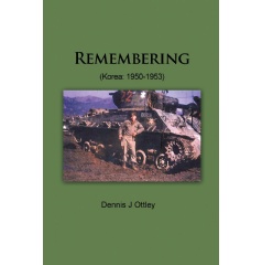 Remembering (Korea: 19501953)
by Dennis J. Ottley
