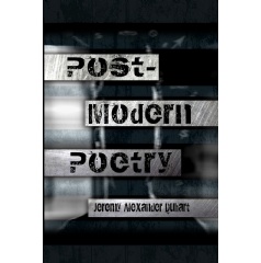 Post-Modern Poetry
Written by Jeremy Alexander Duhart