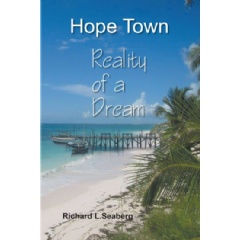 Hope Town: Reality of a Dream
Written by Richard Seaberg