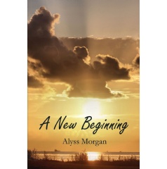 A New Beginning
Written by Alyss Morgan