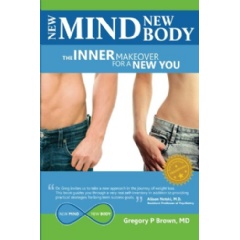New Mind New Body
The Inner Makeover for a New You
Written by Dr. Gregory P. Brown
