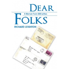 Dear Folks: A Memoir from 500 Letters
Written by Richard Leighton, MD, ScD
