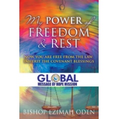 My Power of Freedom & Rest
Now You Are Free from the Law: Inherit the Covenant Blessings
Written by Bishop Ezimah Oden