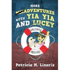 More Misadventures with Yia Yia and Lucey
by Patricia M. Linaris