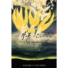 The Ark Is Ushered to Sacramento
by Elizabeth Zielinska