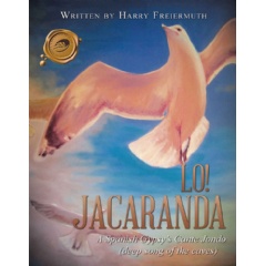 Lo! Jacaranda
A Spanish Gypsys Cante Jondo
by Harry Freiermuth