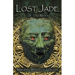 Lost Jade of the Maya
by Marjorie Bicknell Johnson
