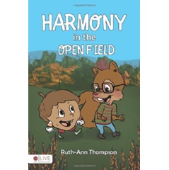 Harmony in the Open Field
by Ruth-Ann Thompson
