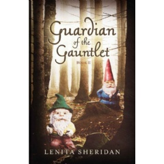 Guardian of the Gauntlet, Book II
by Lenita Sheridan