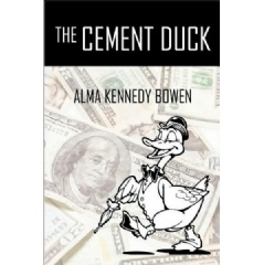 The Cement Duck
by Alma Kennedy Bowen