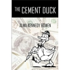 The Cement Duck
by Alma Kennedy Bowen