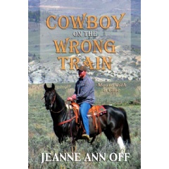 “Cowboy on the Wrong Train”
by Jeanne Ann Off