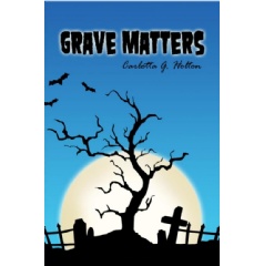 Grave Matters
by Carlotta Holton