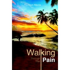 Walking through the Pain
by Dean Alleyne