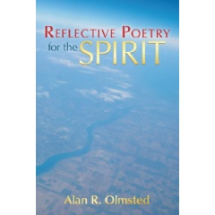 Reflective Poetry for the Spirit by Alan Olmsted