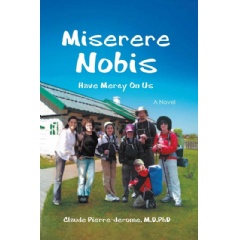 Miserere Nobis: Have Mercy on Us
by Claude Pierre-Jerome