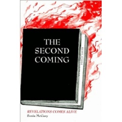 The Second Coming: Revelations Comes Alive by Sonia McGary