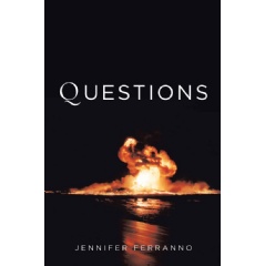 Questions
by Jennifer Ferranno